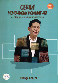 Image of Cerita Membangun Komunikasi di Organisasi Kemahasiswaan