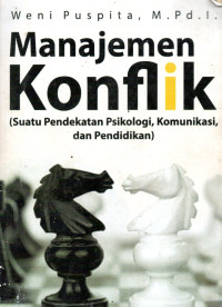 Image of Manajemen Konflik (Suatu Pendekatan Psikologi, Komunikasi, dan Pendidikan)