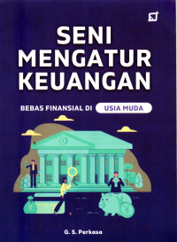 Image of Seni Mengatur Keuangan: Bebas Finansial di Usia Muda