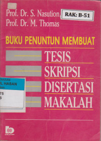 Image of BUKU PENUNTUN MEMBUAT TESIS, SKRIPSI, DISERTASI, MAKALAH