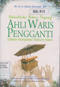 Image of DENKONTRUKSI HUKUM PROGESIF AHLI WARIS PENGGANTI DALAM KOMPILASI HUKUM ISLAM