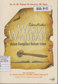 Image of REKONSTRUKSI WASIAT WAJIBAH DALAM KOMPILASI HUKUM ISLAM