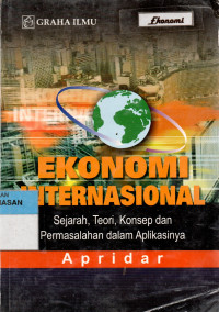 Image of Ekonomi Internasional (Sejarah, Teori, Konsep dan Permasalah dalam Aplikasinya)