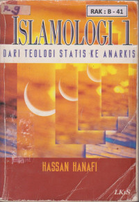 Image of ISLAMOLOGI 1 DARI TEOLOGI STATIS KE ANARKIS