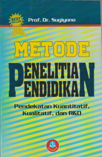 Image of METODE PENELITIAN PENDIDIKAN : PENDEKATAN KUANTITATIF,KUALITATIF,DAN R&D