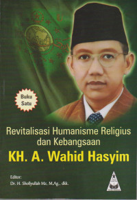Image of REVITALISASI HUMANISME RELIGUS DAN KEBANGSAAN KH.A.WAHID HASYIM