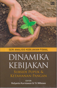 Image of DINAMIKA KEBIJAKAN SUBSIDI PUPUK & KETAHANAN PANGAN