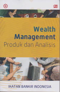 Image of WEALT MANAGEMENT: PRODUK DAN ANALISIS