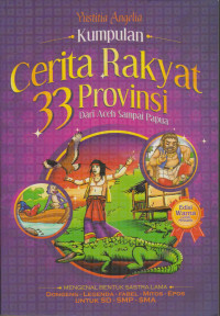 Image of KUMPULAN CERITA RAKYAT 33 PROVINSI DARI ACEH SAMPAI PAPUA