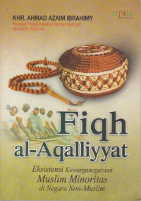 Image of Fiqh Al-Aqalliyat Eksistensi Kewarganegaraan Muslim Minoritas di Negara Non-Muslim