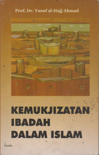 Image of Kemukjizatan Ibadah dalam Islam
