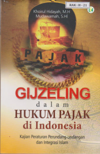Image of Gijzeling dalam Hukum Pajak di Indonesia Kajian Peraturan Perundang-undangan dan Integrasi Islam
