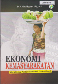Image of Ekonomi Kemasyarakatan Visi & Strategi Pemberdayaan Sektor Ekonomi Lemah