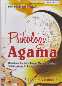 Image of Psikologi Agama: Memahami Perilaku dengan Mengaplikasikan Prinsip-Prinsip Psikologi