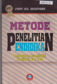 Image of Metode Penelitian Pendidikan (Pendekatan Kuantitatif, Kualitatif dan R&D)