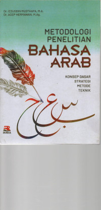 Image of Metodologi Penelitian Bahasa Arab Konsep Dasar, Strategi, Metode, Teknik