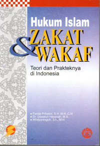 Image of Hukum Islam Zakat dan Wakaf. Teori dan Prakteknya di Indonesia